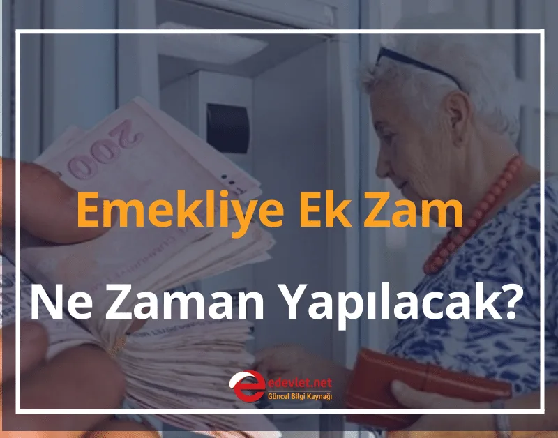 Emekliye Ek Zam Ne Zaman Yapılacak? 2024 Emekli Maaşı Ne Kadar Oldu?