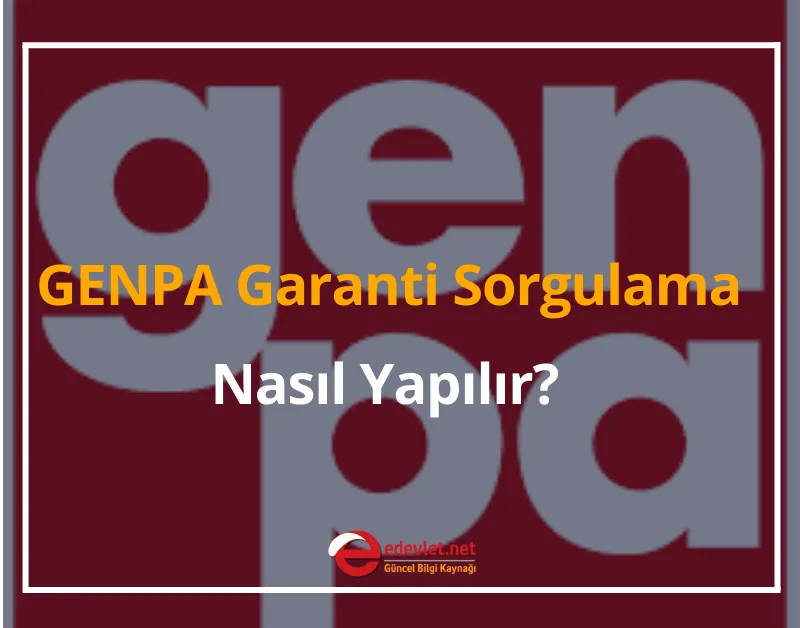 GENPA Garanti Sorgulama Nasıl Yapılır? 2024 GENPA Cihaz Takip İşlemi