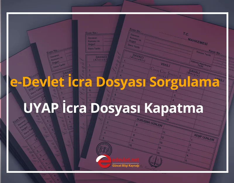 e-Devlet İcra Dosyası Sorgulama 2024 UYAP İcra Dosyası Kapatma