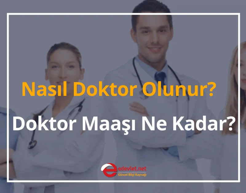 Nasıl Doktor Olunur? 2024 Doktor Maaşı Ne Kadar?