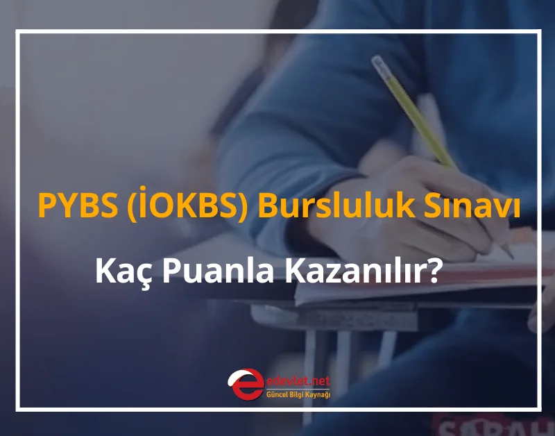 2024 PYBS (İOKBS) Bursluluk Sınavı Kaç Puanla Kazanılır?