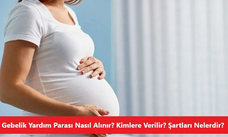 Gebelik Yardım Parası Nasıl Alınır?
