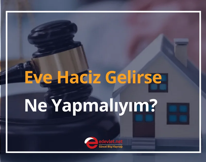 Eve Haciz Gelir mi, Gelirse Ne Yapmalıyım?