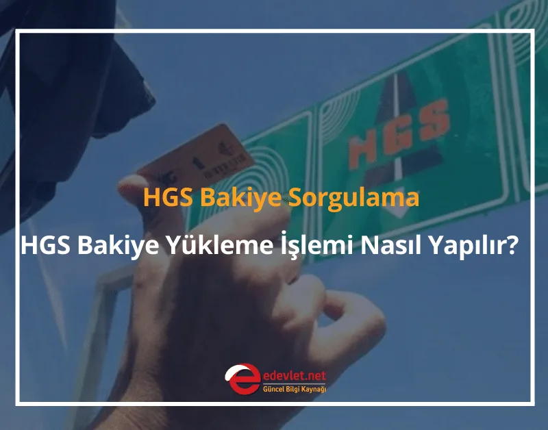 HGS Bakiye Sorgulama 2024 HGS Bakiye Yükleme İşlemi Nasıl Yapılır?