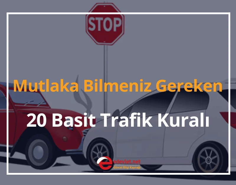Trafik Kuralları 2024 Mutlaka Bilmeniz Gereken 20 Basit Trafik Kuralı