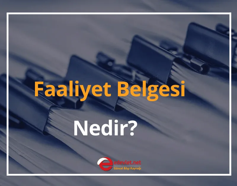 Faaliyet Belgesi Nedir, Nereden Alınır?