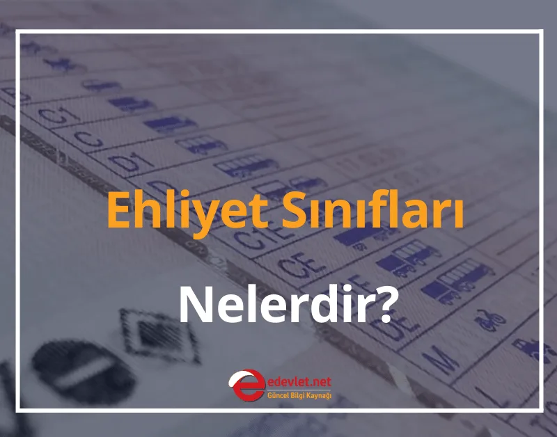 Ehliyet Sınıfları Nelerdir? 2025 GÜNCEL