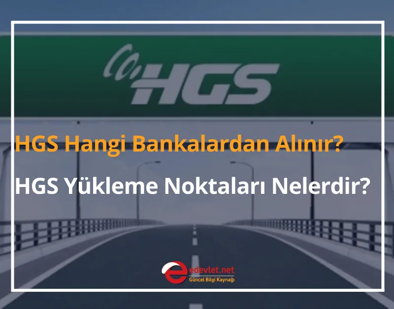 HGS Hangi Bankalardan Alınır?