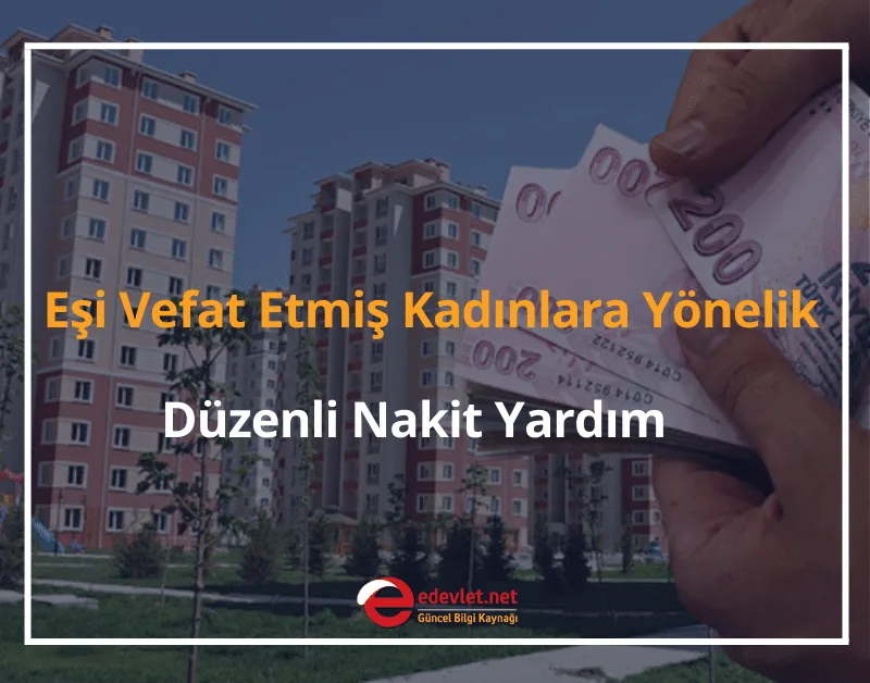 Eşi Vefat Etmiş Kadınlara Yönelik Nakit Yardımı 2026