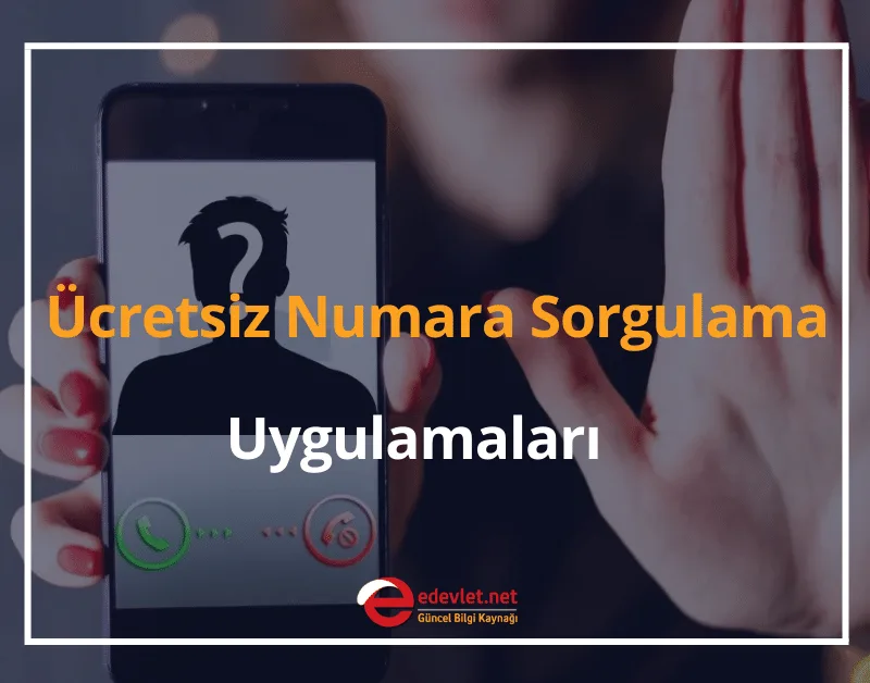 Ücretsiz Numara Sorgulama Uygulaması 2025 - Bu Numara Kimin?