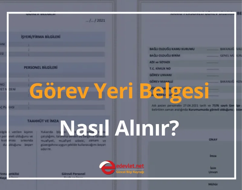 Görev Yeri Belgesi Nasıl Alınır, Nereden Alınır? 2024 Görev Yeri Belgesi Örneği