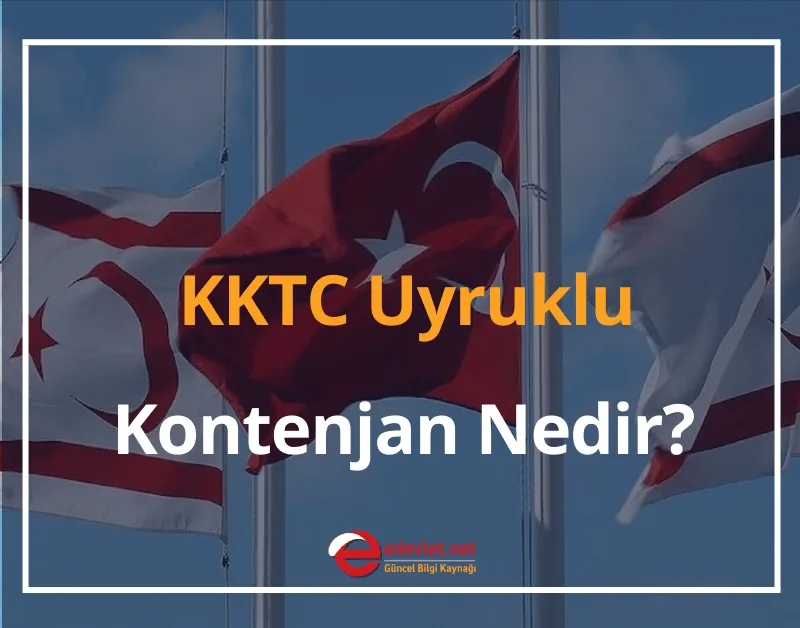 KKTC Uyruklu Kontenjan Nedir? 2024 KKTC Uyruklu Üniversite Ne Demek?