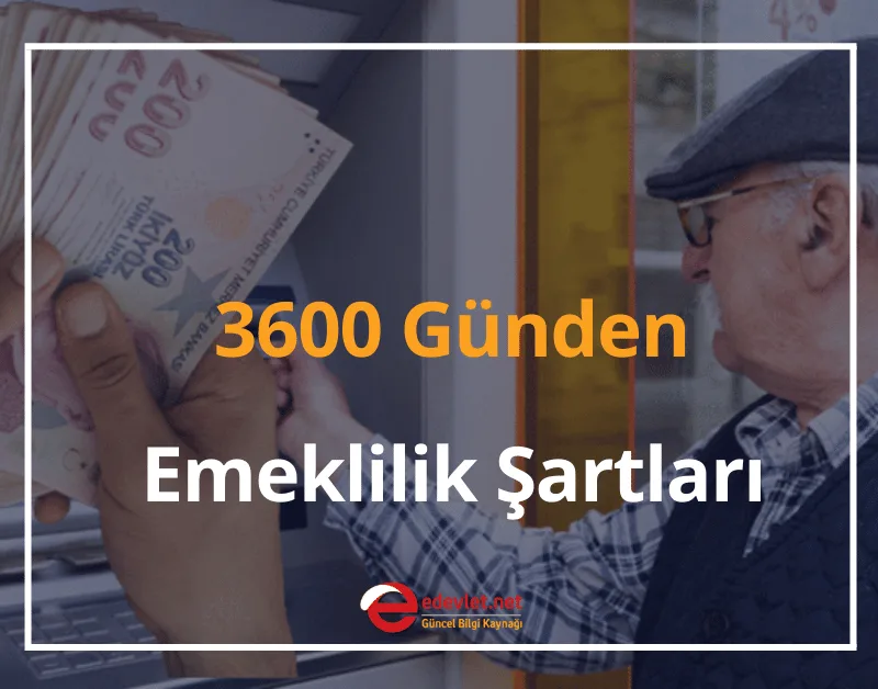 3600 Günden Emeklilik Şartları 2024 - EYT 3600 Gün Emeklilik Maaşı Ne Kadar?