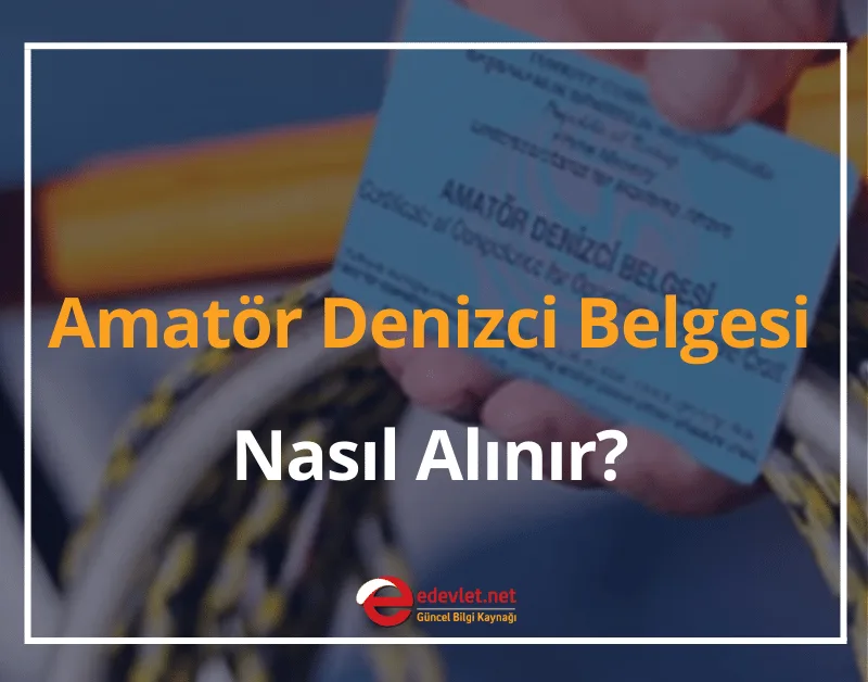 Amatör Denizci Belgesi Nedir, Nasıl Alınır? ADB İçin Gerekli Evraklar 2025