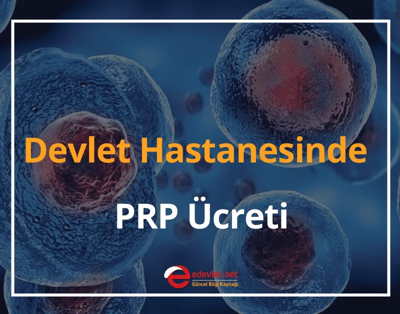 Devlet Hastanesinde PRP Ücreti Ne Kadar? 2024 (SGK Karşılıyor mu)