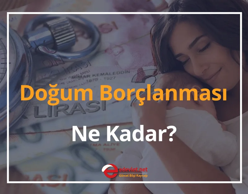Doğum Borçlanması Hesaplama 2024 Doğum Borçlanması Ne Kadar?