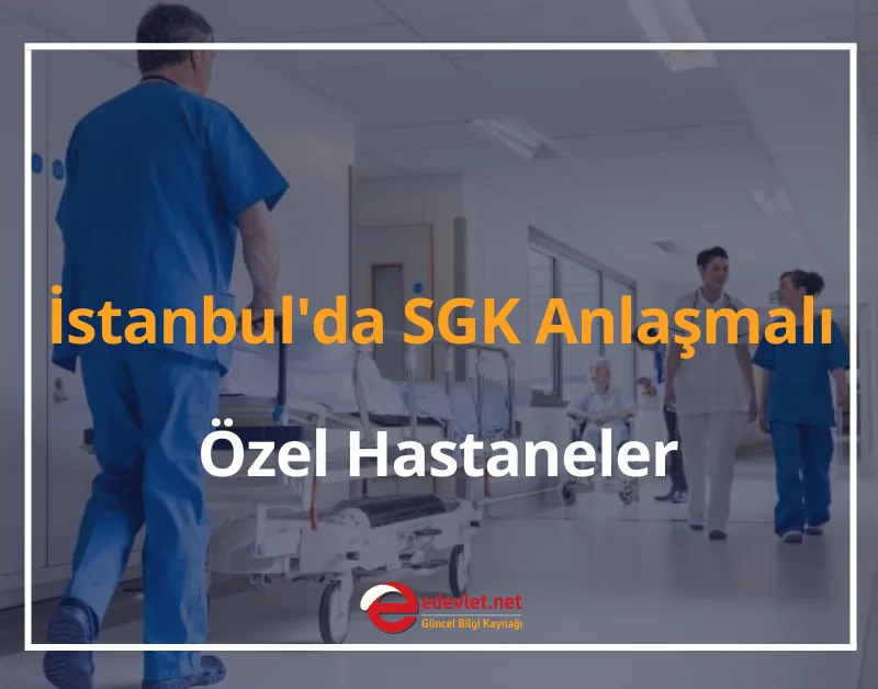 İstanbul'da SGK Anlaşmalı Özel Hastaneler 2024 SGK Anlaşmalı Diş Hastaneleri