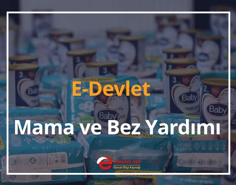 E-Devlet Mama ve Bez Yardımı Başvurusu 2024