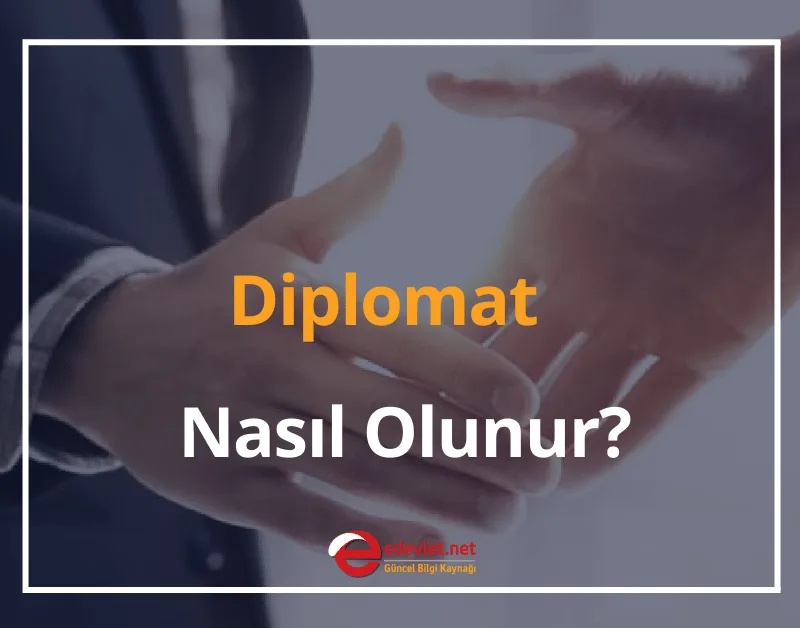 Diplomat Nedir, Nasıl Olunur? 2024 Diplomat Ne Kadar Maaş Alır?