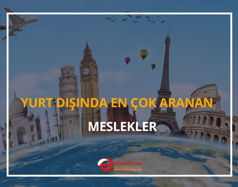 Yurt Dışında En Çok Aranan Meslekler 2026