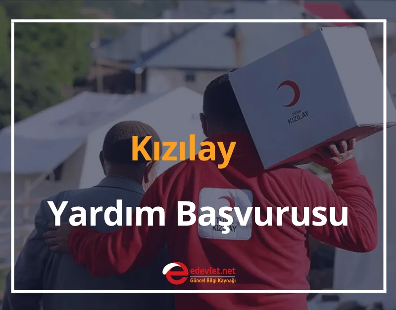 Kızılay Yardım Başvurusu 2024 Başvuru Formu ve Sorgulama
