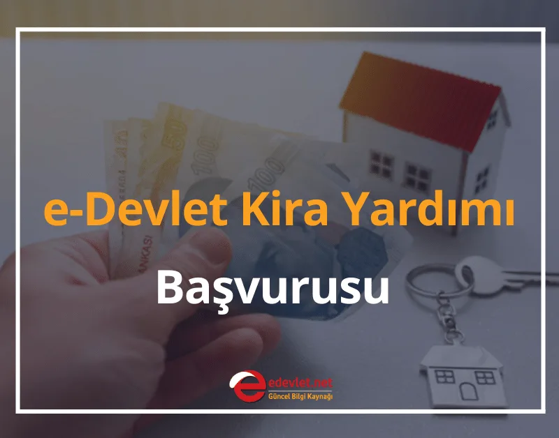 e-Devlet Kira Yardımı Başvurusu Nasıl Yapılır? 2024 Devlet Kira Yardımı Sorgulama