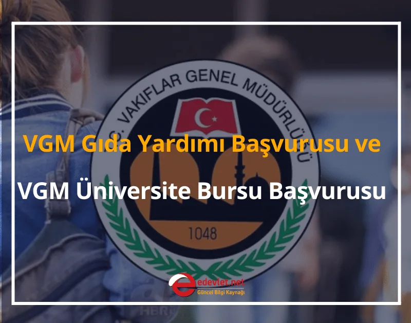 Vakıflar Genel Müdürlüğü Yardım Başvurusu 2024 Burs ve Gıda Yardımı Başvurusu