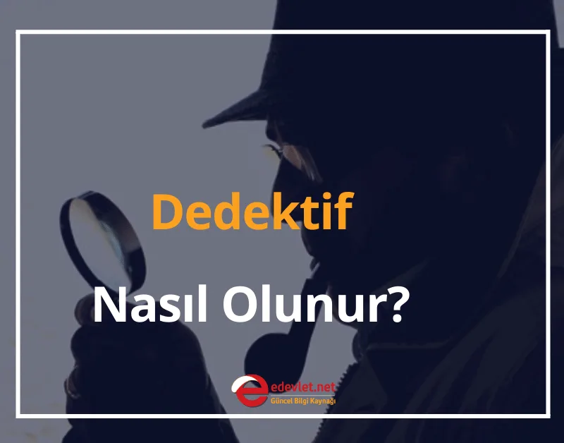 Dedektif Nasıl Olunur? 2024 Dedektif Maaşı Ne Kadar?