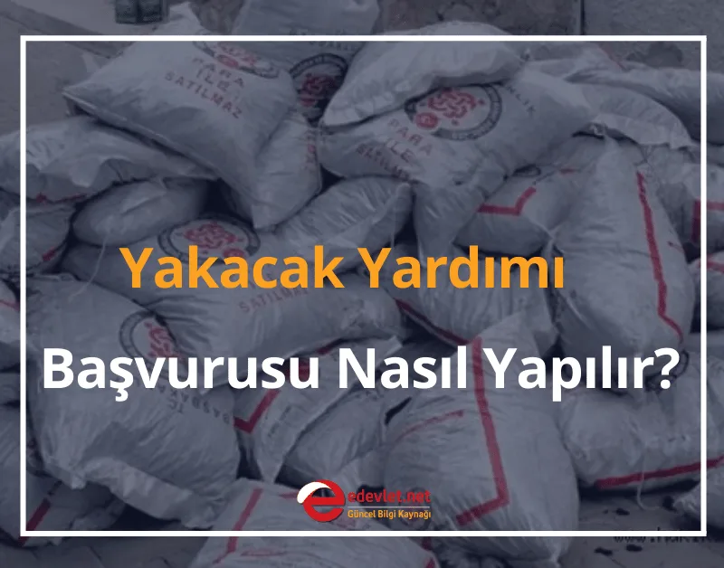 Yakacak Yardımı Başvurusu Nasıl Yapılır?