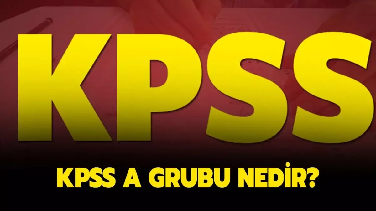 KPSS A Grubu