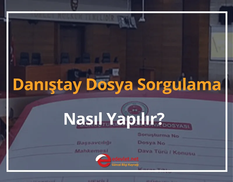 Danıştay Dosya Sorgulama Nasıl Yapılır? Karar Sorgulama 2026