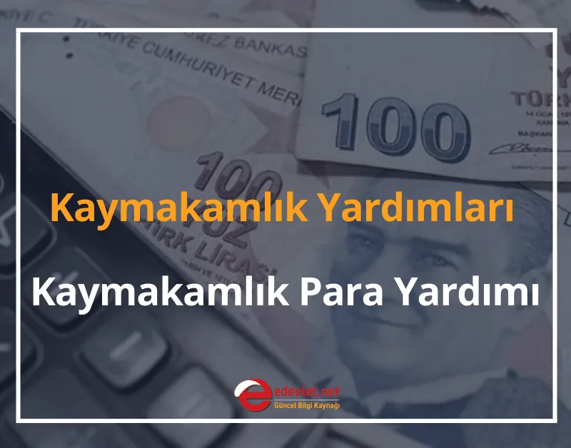 Kaymakamlık Yardımları 2024 Kaymakamlık Para Yardımı