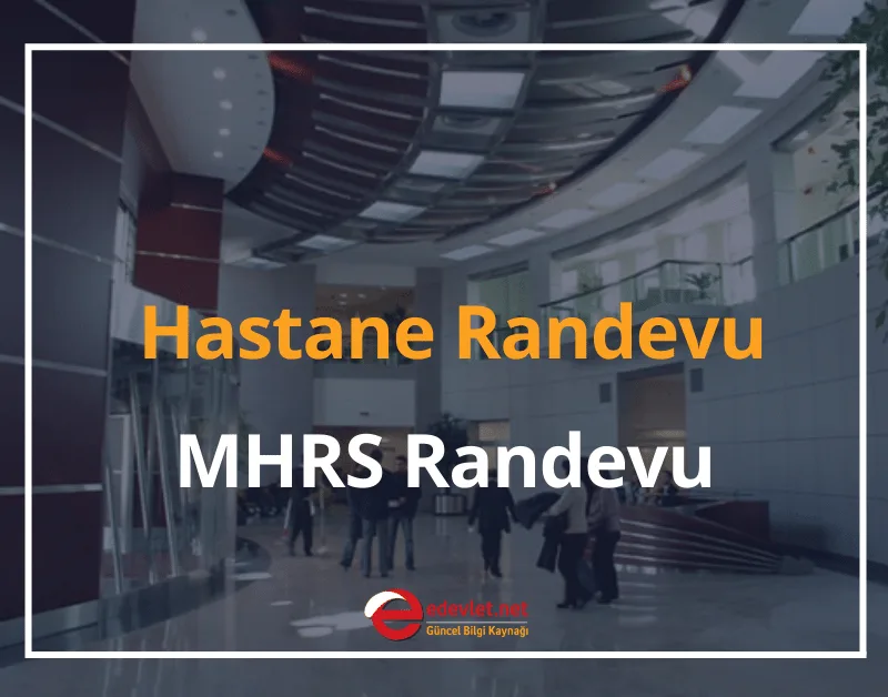 Hastane Randevu - MHRS Randevu 2024 T.C No ile Hastane Randevu Alma