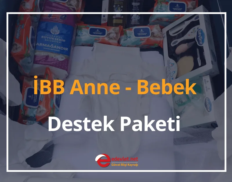 İBB Anne - Bebek Destek Paketi Başvurusu 2024 İBB Yenidoğan Bebek Yardımı