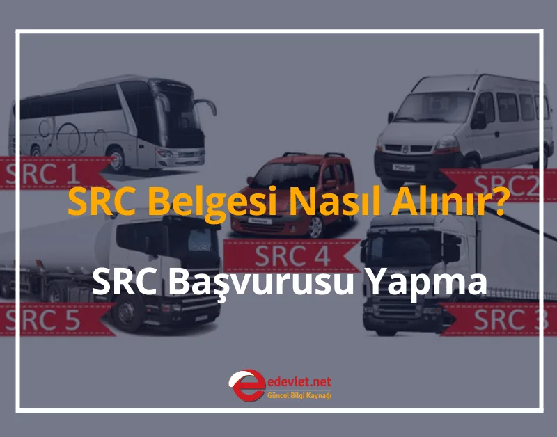 SRC Belgesi Nasıl Alınır? 2024 SRC Başvurusu ve Gerekli Belgeler