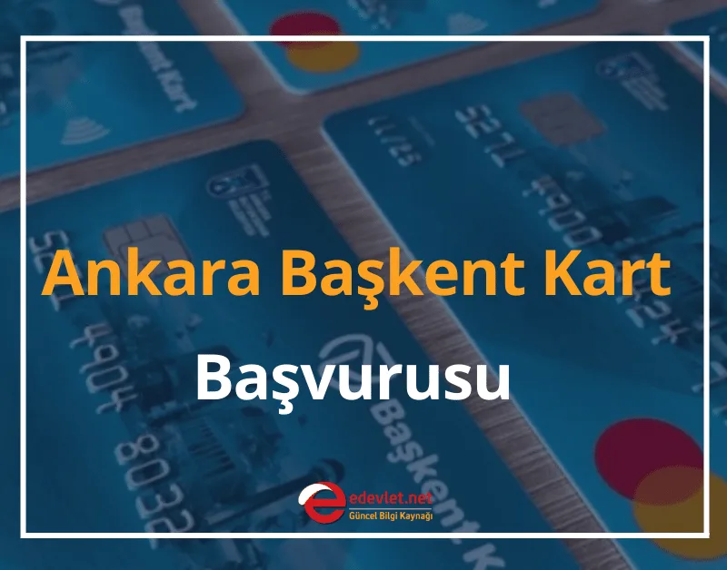 Ankara Başkent Kart Başvurusu 2024 Başvuru Formu