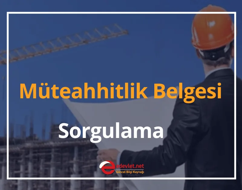 Müteahhitlik Belgesi Nasıl Alınır? Sorgulama