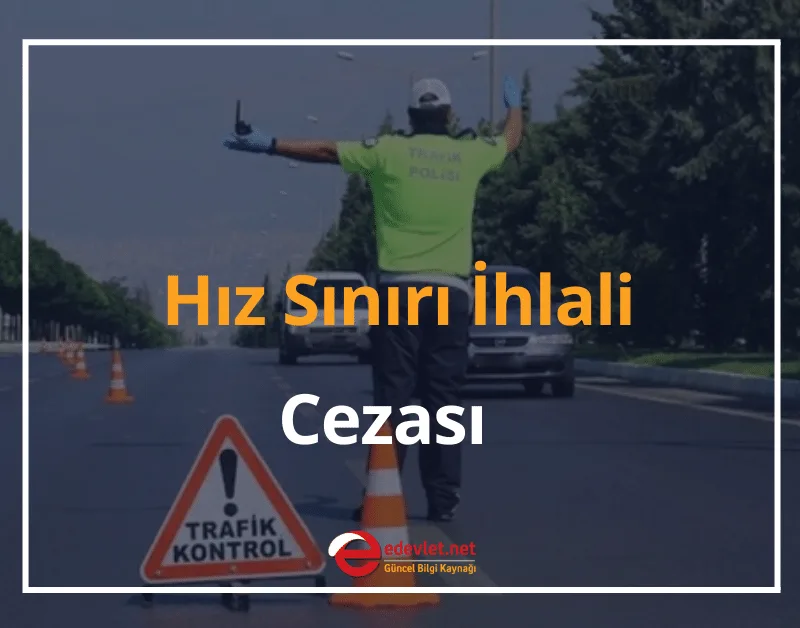 Hız Sınırı İhlali Cezası 2024 Radar Cezası Sorgulama