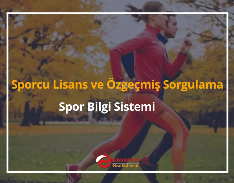Sporcu Lisans ve Özgeçmiş Sorgulama 2024 Spor Bilgi Sistemi