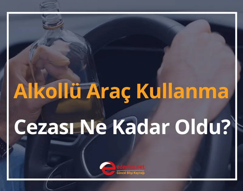 Alkollü Araç Kullanma Cezası 2024 - 1 Defa Alkollü Araç Kullanma Cezası