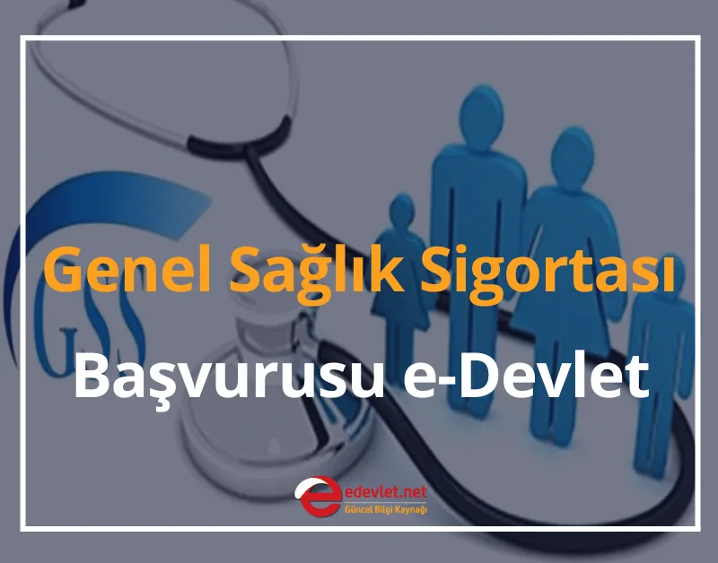 2024 Genel Sağlık Sigortası Başvurusu e-Devlet