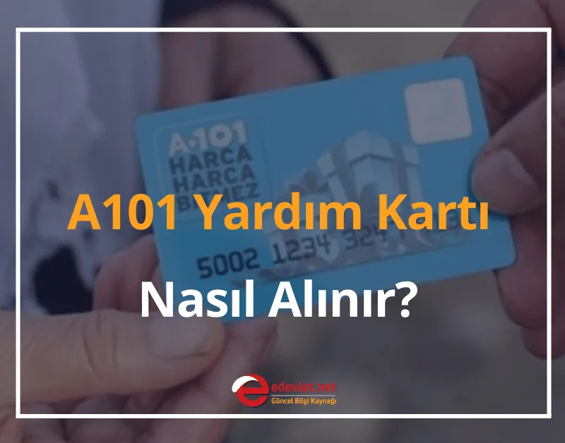 A101 Yardım Kartı Nasıl Alınır? 2024 Başvuru Formu ve Sorgulama
