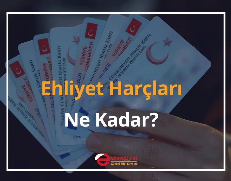 Ehliyet Harçları Ne Kadar? 2024 Ehliyet Harçları Nereye Yatırılır? (Adım Adım)