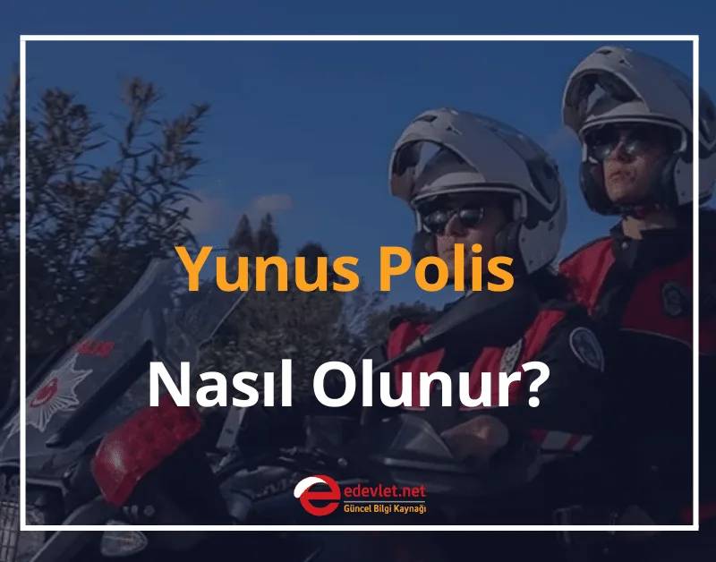 Yunus Polis Nasıl Olunur? 2024 Yunus Polis Maaşı Ne Kadar?