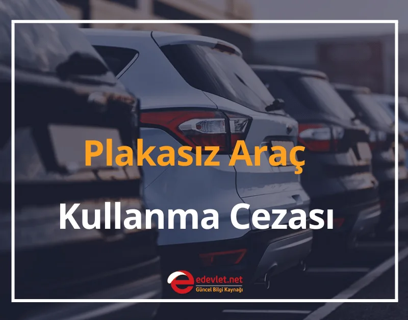 Plakasız Araç Kullanma Cezası 2024 Ön Plakasız Araç Kullanma Cezası
