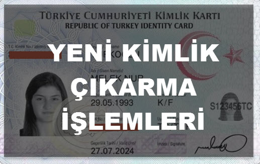 Yeni Kimlik Çıkarma veya Yenileme Belgeleri Nelerdir?