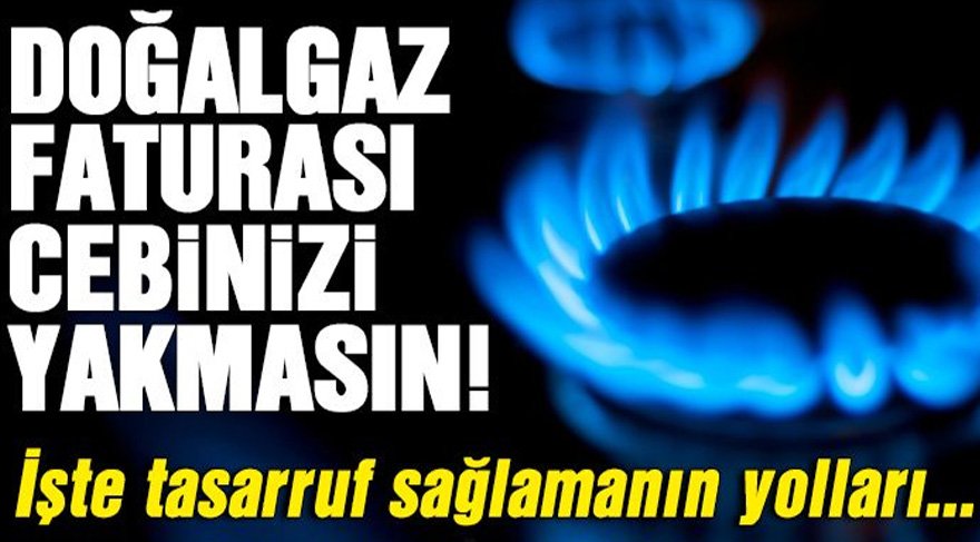 Doğalgaz Faturası %40 Düşürmek için 7 Etkili Yöntem