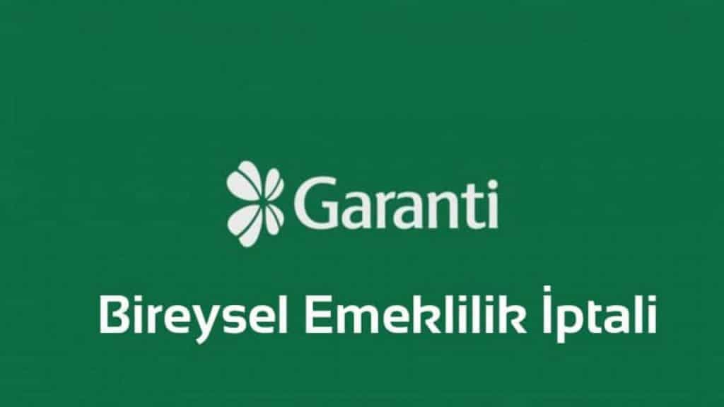Garanti Bireysel Emeklilik İptali ve Para İadesi