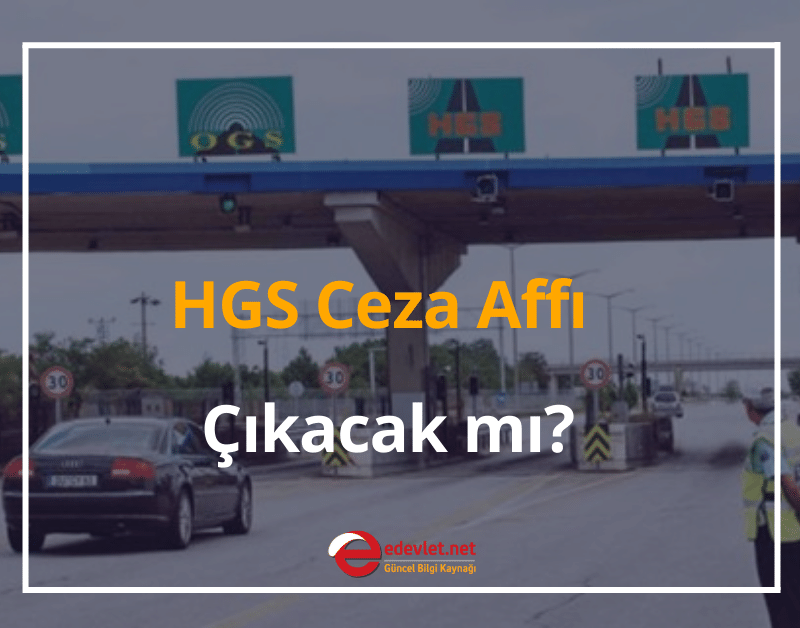 hgs ceza affı çıkacak mı