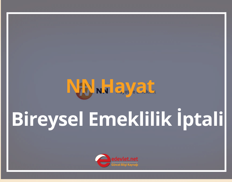 nn hayat bireysel emeklilik i̇ptali